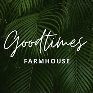 Goodtimes Farmhouse
